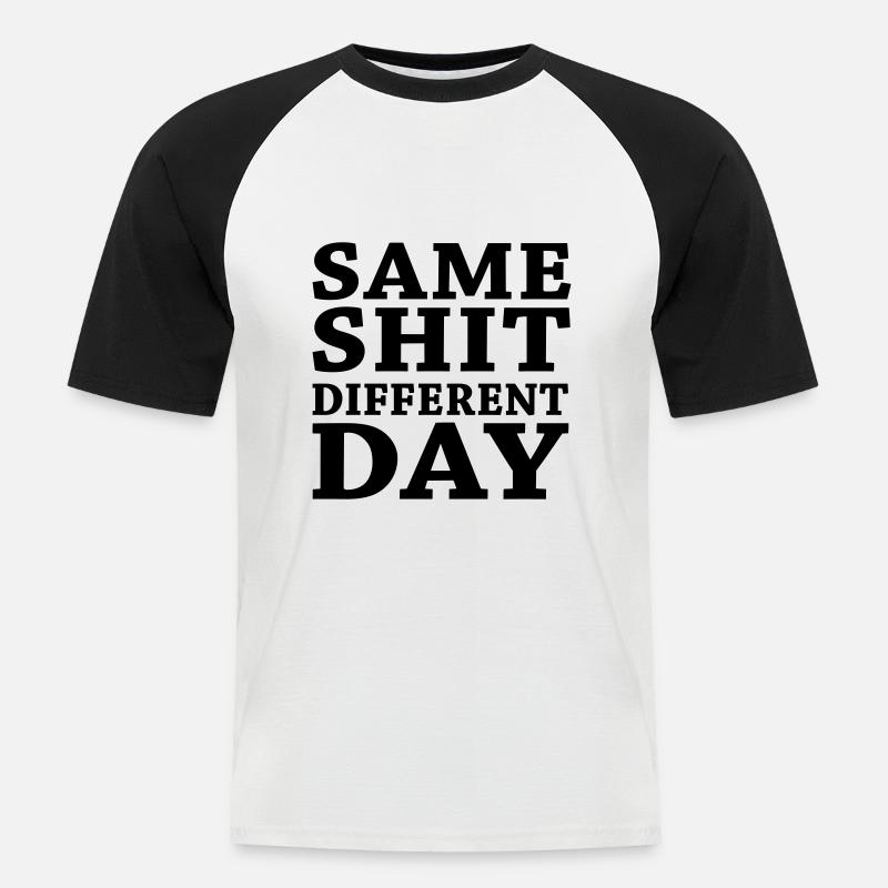 Same shit - Different day - Men's Baseball T-Shirt - white/black