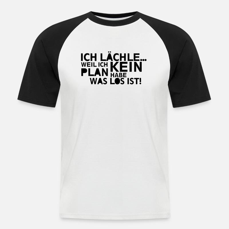 Ich lächle kein Plan - Männer Baseball-T-Shirt - Weiß/Schwarz