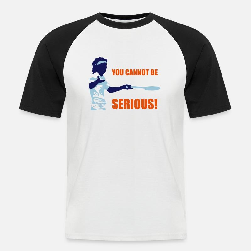 YOU CANNOT BE SERIOUS! - Men's Baseball T-Shirt - white/black