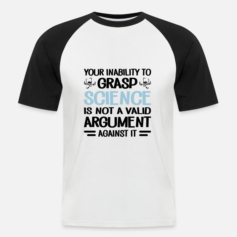 Your Inability To Grasp Science - Männer Baseball-T-Shirt - Weiß/Schwarz