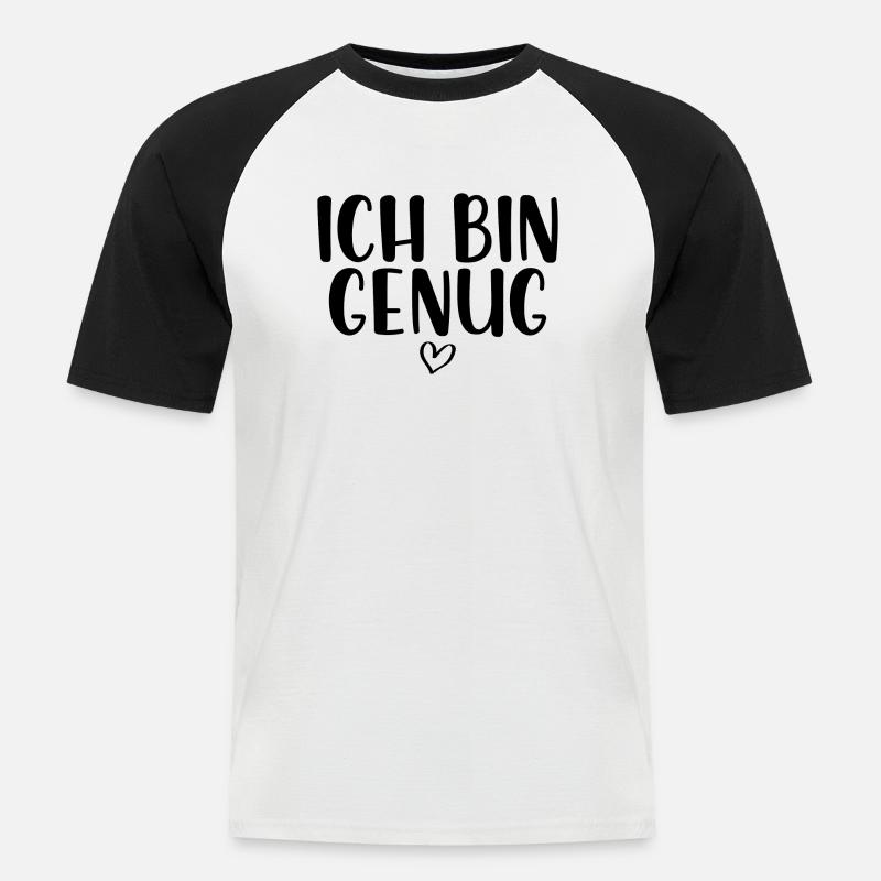 Ich bin genug - Männer Baseball-T-Shirt - Weiß/Schwarz
