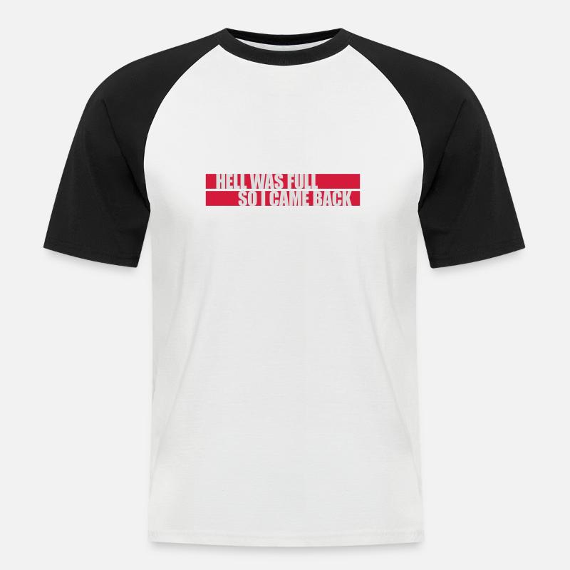 hell was full Zitat - Männer Baseball-T-Shirt - Weiß/Schwarz