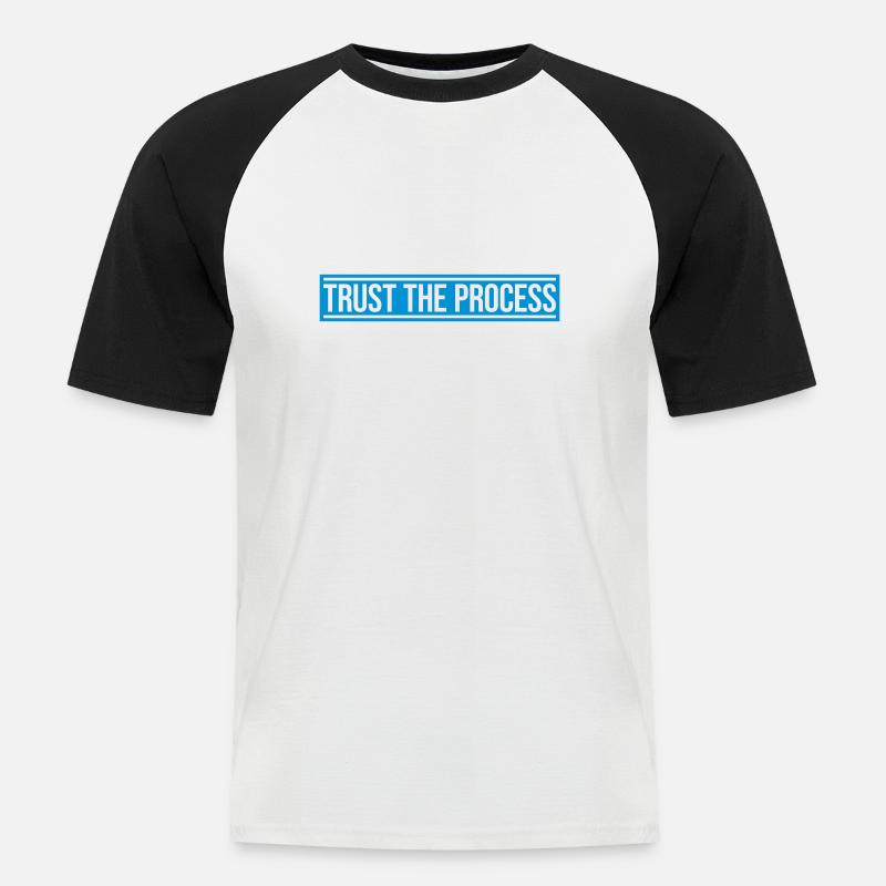 trust the process Zitat - Männer Baseball-T-Shirt - Weiß/Schwarz