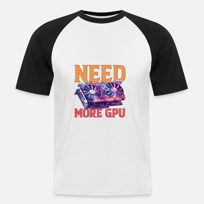 Need More Gpu 9 - Männer Baseball-T-Shirt - Weiß/Schwarz