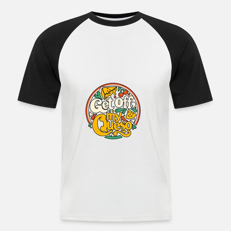 Get Off My Queso 10 - Männer Baseball-T-Shirt - Weiß/Schwarz
