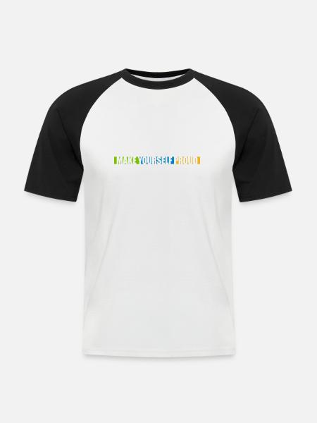 make yourself proud quote - Men's Baseball T-Shirt - white/black