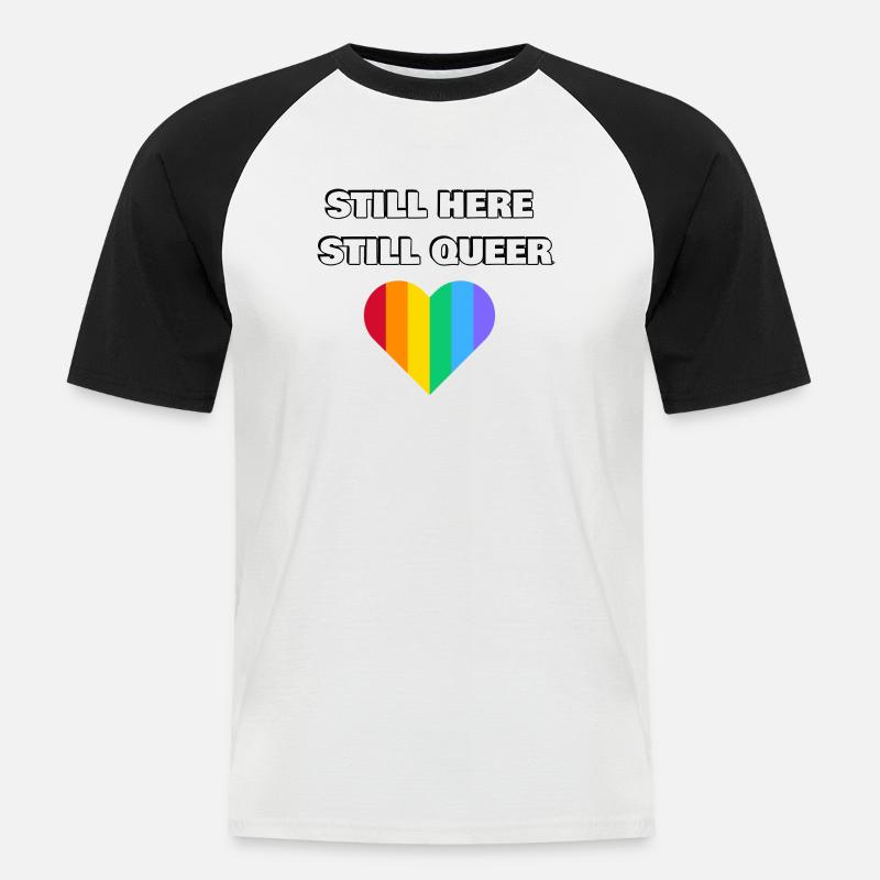 IMMER NOCH HIER NOCH QUEER - Männer Baseball-T-Shirt - Weiß/Schwarz