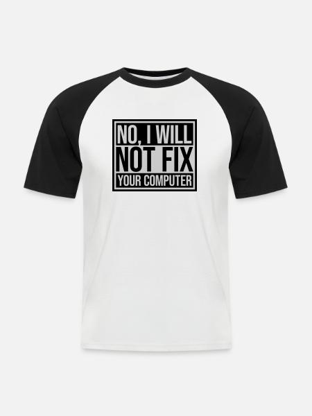 not fix your computer - Men's Baseball T-Shirt - white/black