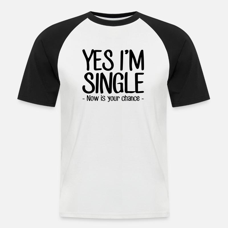 ja, ich bin Single - Männer Baseball-T-Shirt - Weiß/Schwarz