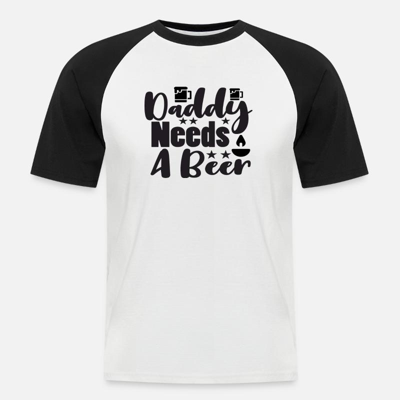Daddy Needs A Beer - Männer Baseball-T-Shirt - Weiß/Schwarz
