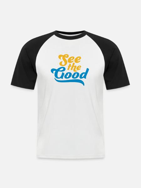 see the good Zitat - Männer Baseball-T-Shirt - Weiß/Schwarz