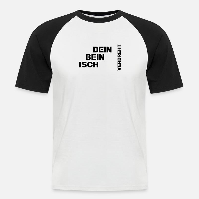 Dein Bein isch verdreht - Männer Baseball-T-Shirt - Weiß/Schwarz
