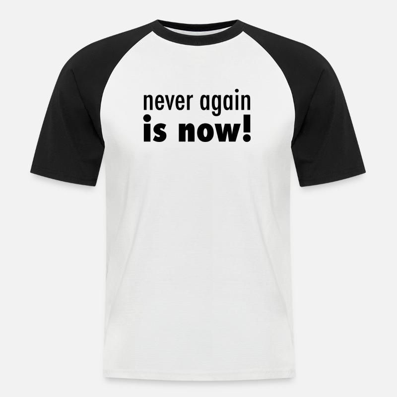 never again is now - Männer Baseball-T-Shirt - Weiß/Schwarz