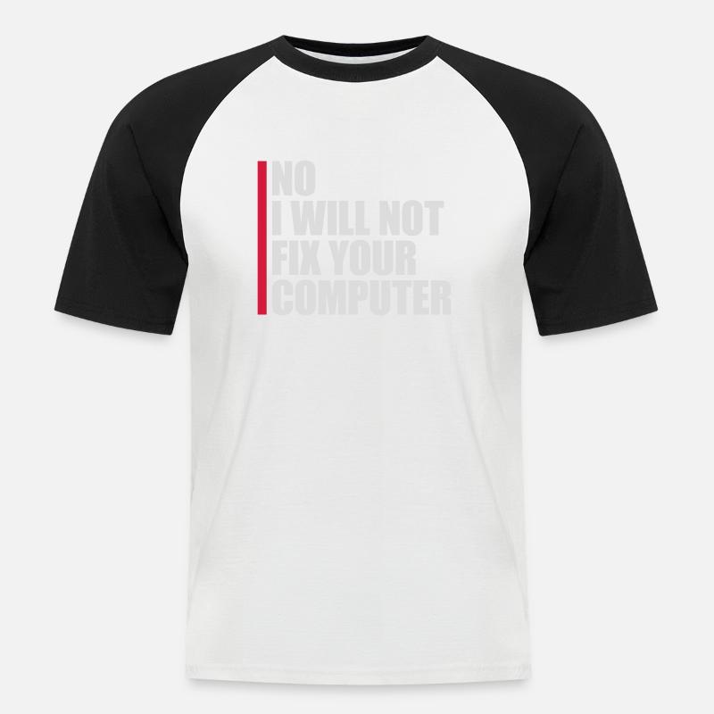 not fix your computer - Men's Baseball T-Shirt - white/black