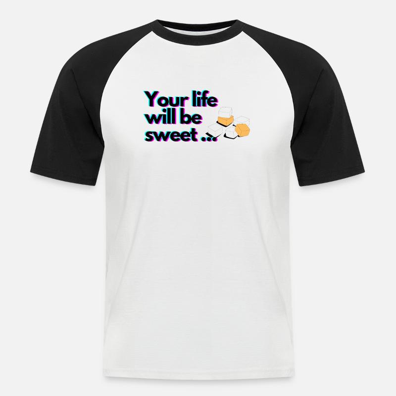 Dein Leben wird süß sein - Männer Baseball-T-Shirt - Weiß/Schwarz