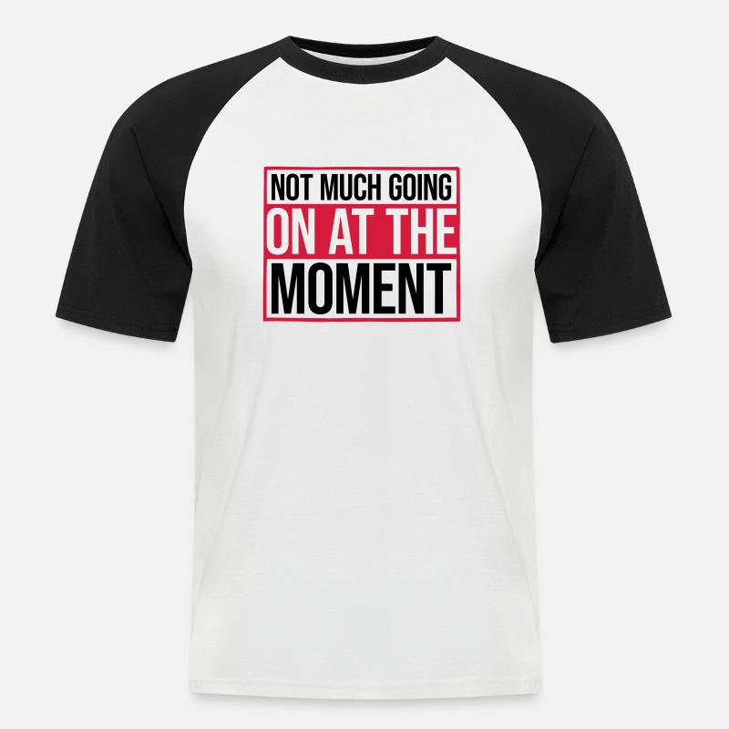 Not much going on - Männer Baseball-T-Shirt - Weiß/Schwarz