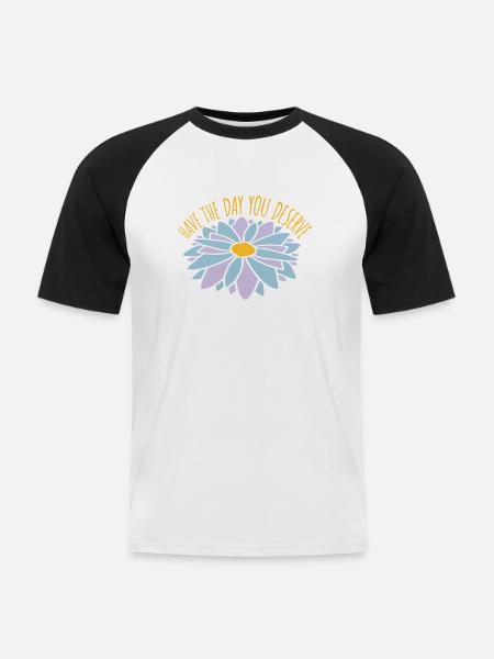 the day you deserve - Men's Baseball T-Shirt - white/black
