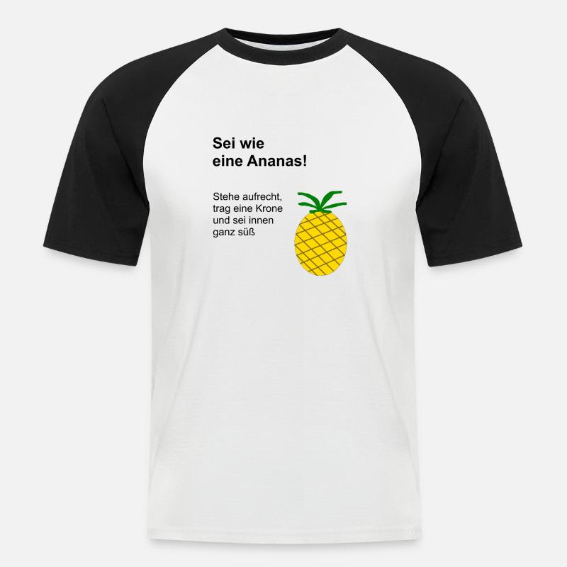 Sei wie eine Ananas! - Männer Baseball-T-Shirt - Weiß/Schwarz