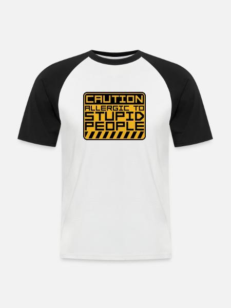 Caution Stupid People - Men's Baseball T-Shirt - white/black