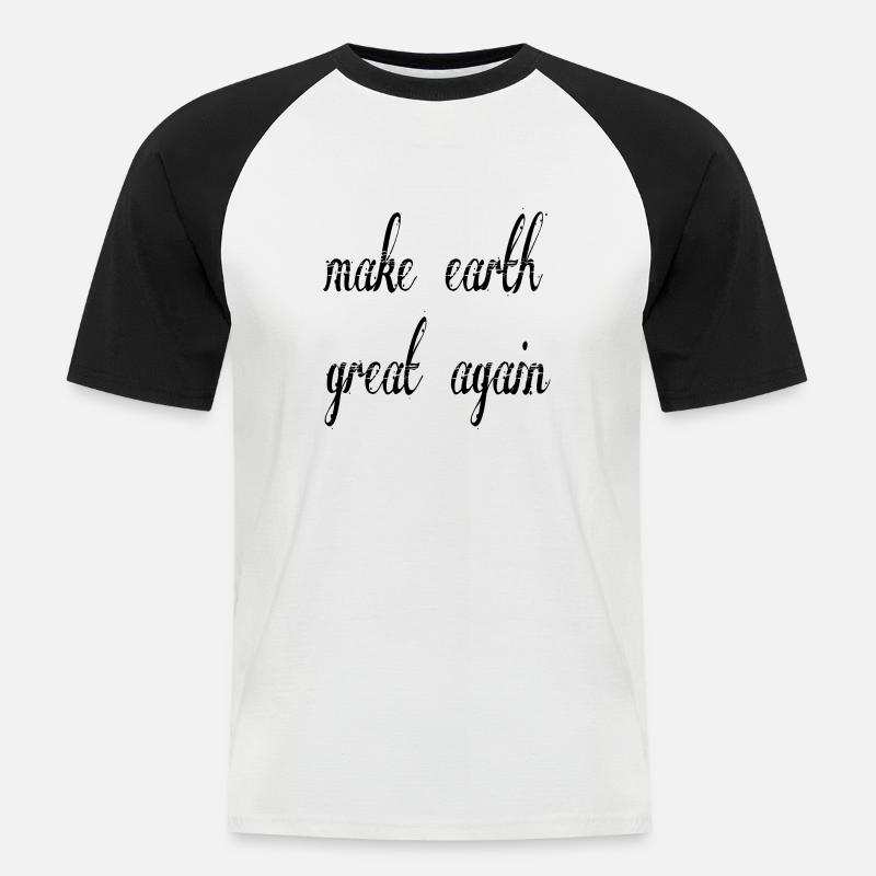 make earth great again - Männer Baseball-T-Shirt - Weiß/Schwarz