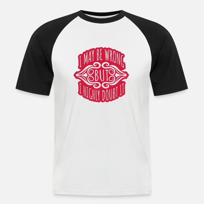 I may be wrong - Männer Baseball-T-Shirt - Weiß/Schwarz