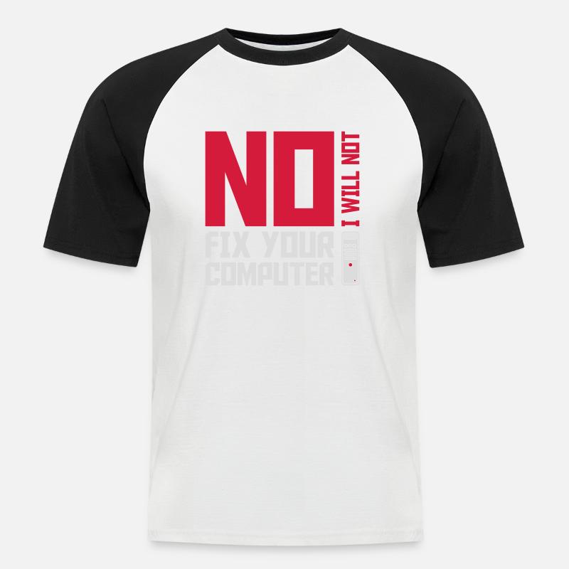 not fix your computer - Männer Baseball-T-Shirt - Weiß/Schwarz