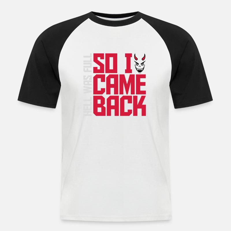 hell was full Zitat - Männer Baseball-T-Shirt - Weiß/Schwarz