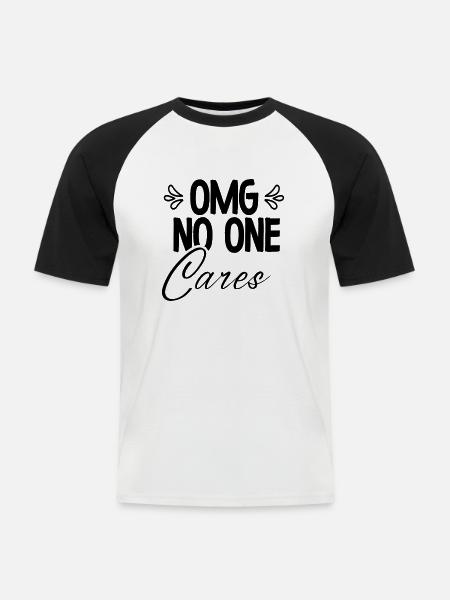 OMG No One Cares - Männer Baseball-T-Shirt - Weiß/Schwarz