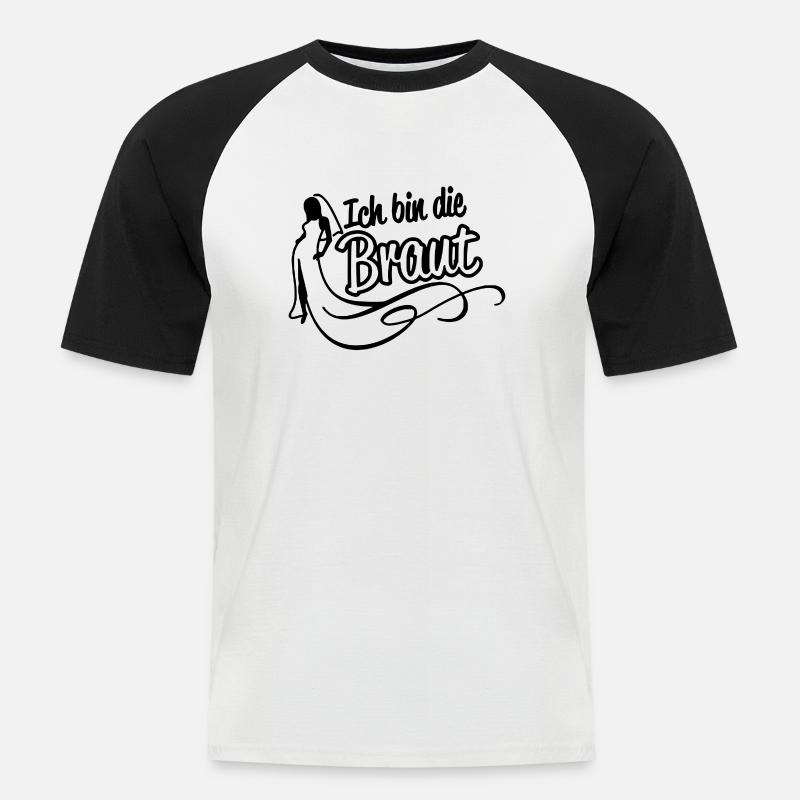 Ich bin die Braut - Männer Baseball-T-Shirt - Weiß/Schwarz