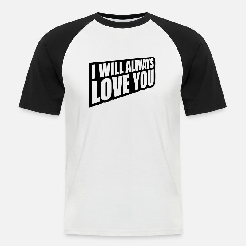 I will always love - Männer Baseball-T-Shirt - Weiß/Schwarz