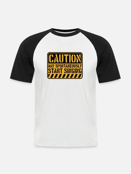 may spontaneously start singing - Men's Baseball T-Shirt - white/black