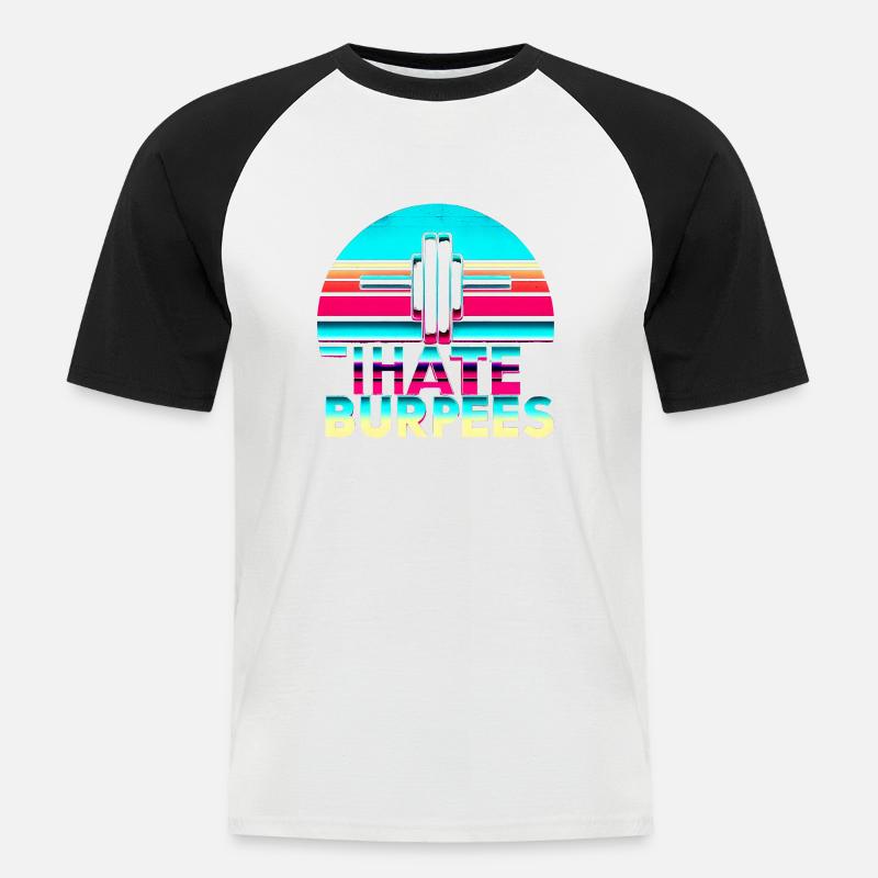 I Hate Burpees 9 - Men's Baseball T-Shirt - white/black