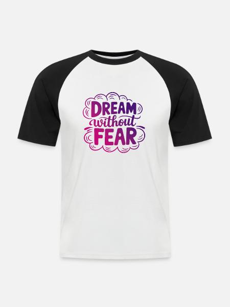 Dream Without Fear Quote - Men's Baseball T-Shirt - white/black