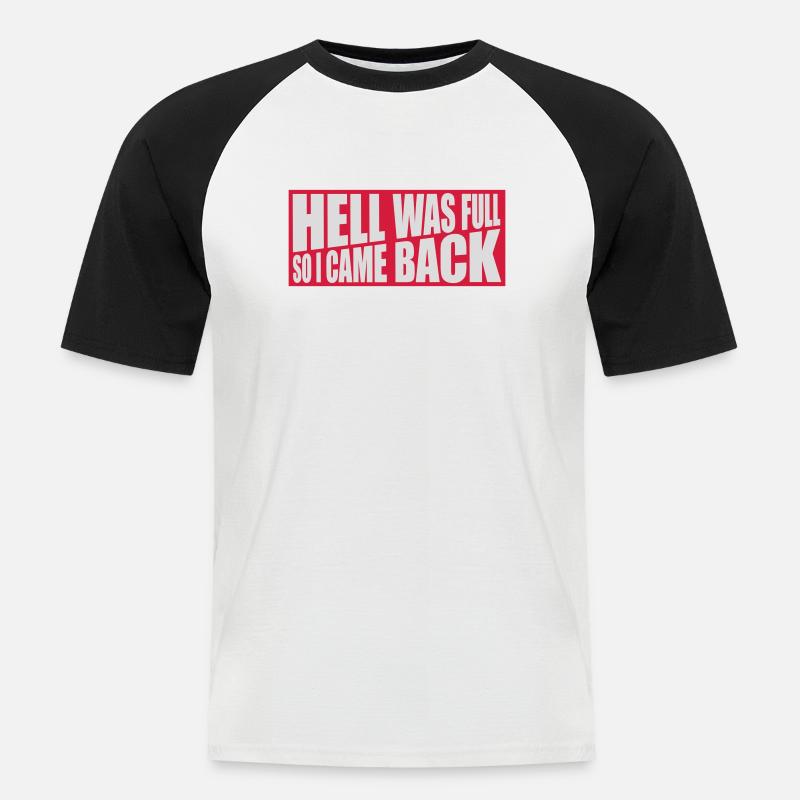 hell was full Zitat - Männer Baseball-T-Shirt - Weiß/Schwarz