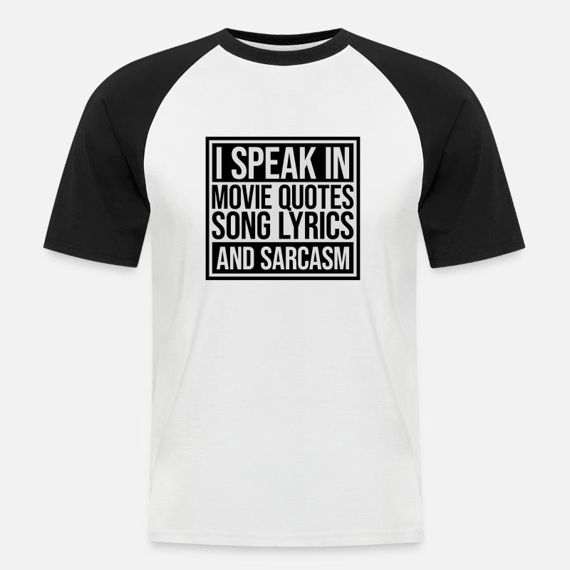 speak lyrics and sarcasm - Männer Baseball-T-Shirt - Weiß/Schwarz