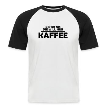 Die tut nix die will nur kaffee - Männer Baseball-T-Shirt - Weiß/Schwarz - Vorne - Nik (191cm)