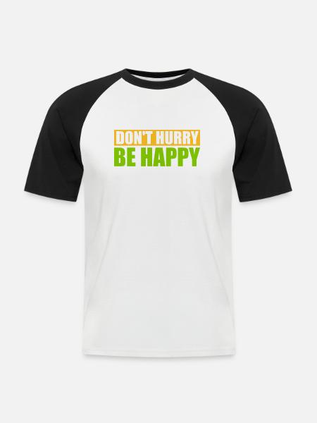 Don't hurry be happy - Men's Baseball T-Shirt - white/black
