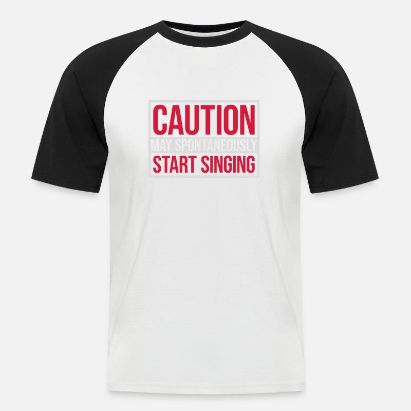 may spontaneously start singing - Men's Baseball T-Shirt - white/black