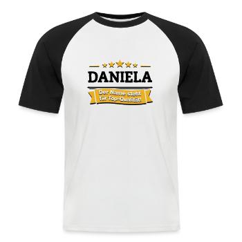 Daniela – Der Name steht für Top-Qualität! - Männer Baseball-T-Shirt - Weiß/Schwarz - Vorne - Nik (191cm)