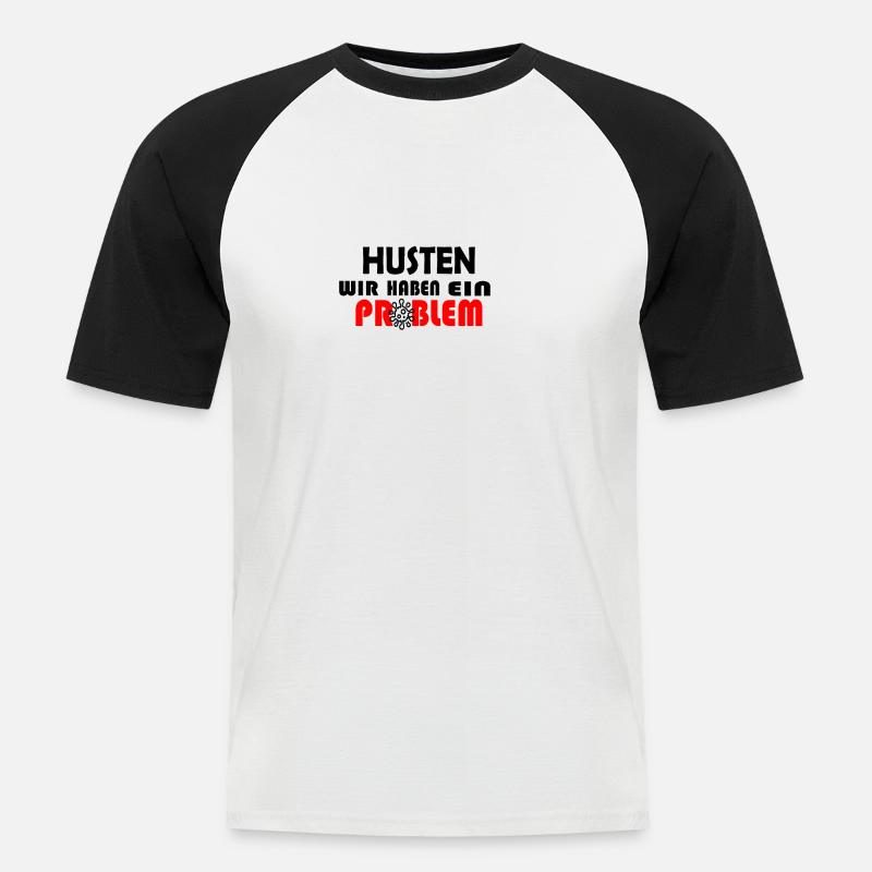 HUSTEN WIR HABEN EIN PROBLEM - Männer Baseball-T-Shirt - Weiß/Schwarz