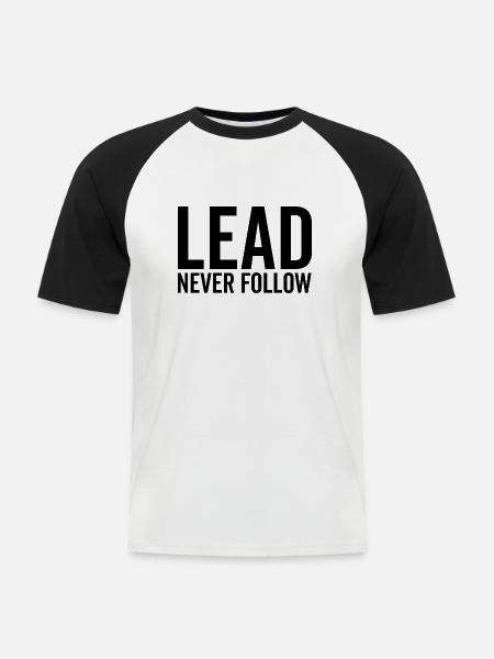 Lead Never Follow - Men's Baseball T-Shirt - white/black