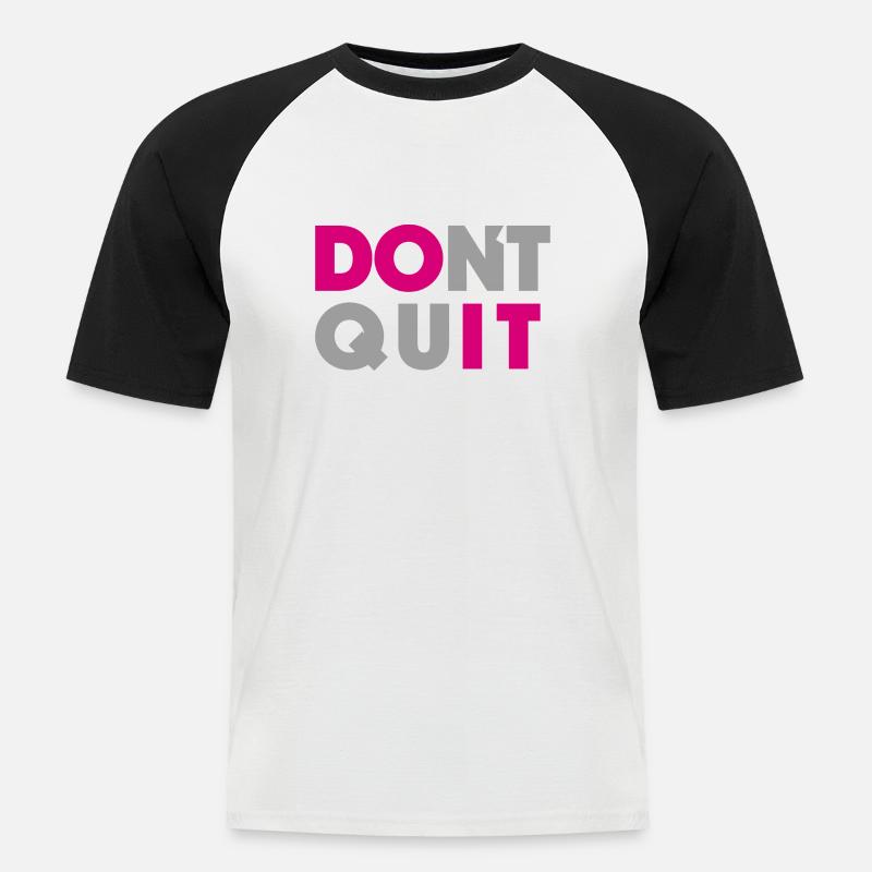 dont quit do it - Männer Baseball-T-Shirt - Weiß/Schwarz