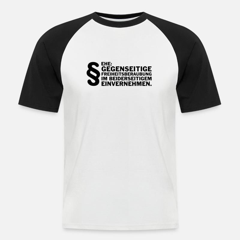 Ehe: Gegenseitige Freiheitsberaubung.... - Männer Baseball-T-Shirt - Weiß/Schwarz