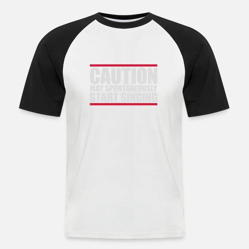may spontaneously start singing - Men's Baseball T-Shirt - white/black