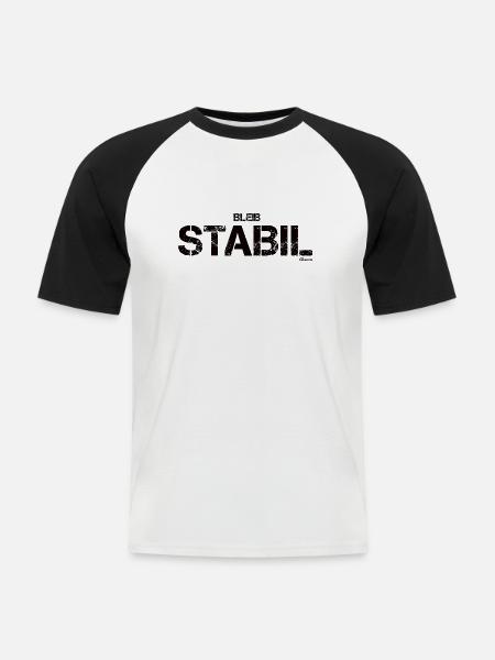 Bleib stabil (schwarz) - Männer Baseball-T-Shirt - Weiß/Schwarz