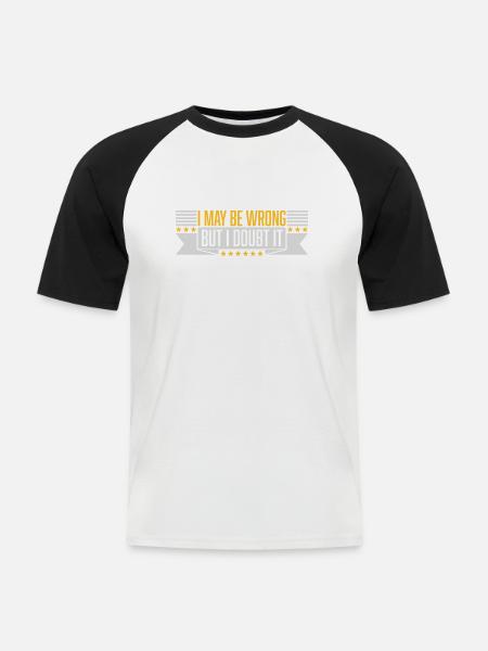I may be wrong - Men's Baseball T-Shirt - white/black