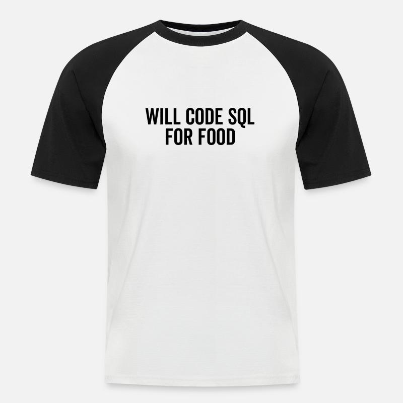 Wird SQL für Lebensmittel codieren - Männer Baseball-T-Shirt - Weiß/Schwarz