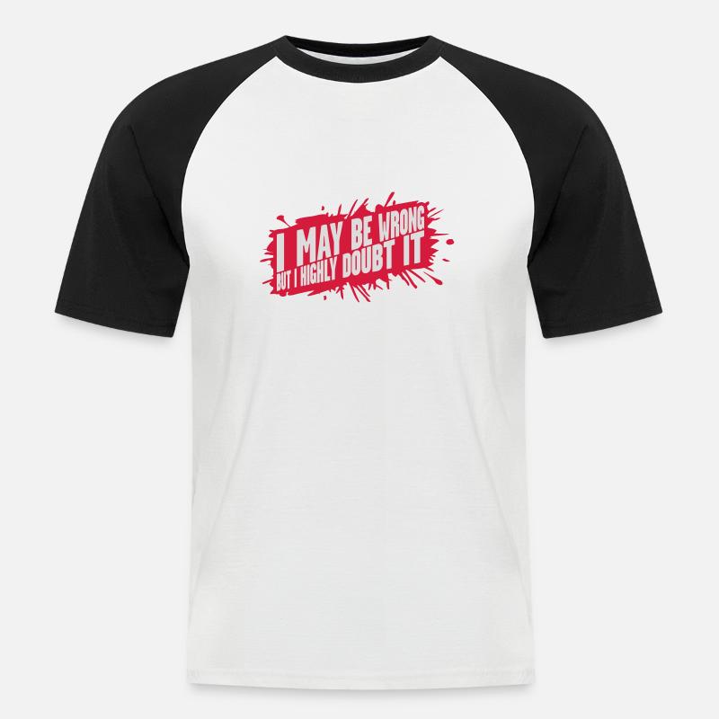I may be wrong - Männer Baseball-T-Shirt - Weiß/Schwarz