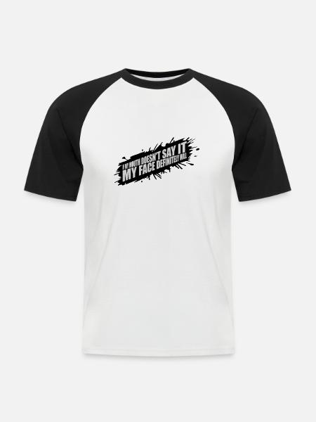 my face definitely will - Männer Baseball-T-Shirt - Weiß/Schwarz