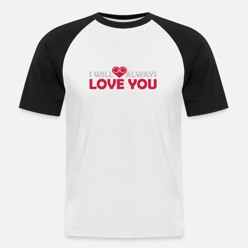 I will always love - Männer Baseball-T-Shirt - Weiß/Schwarz